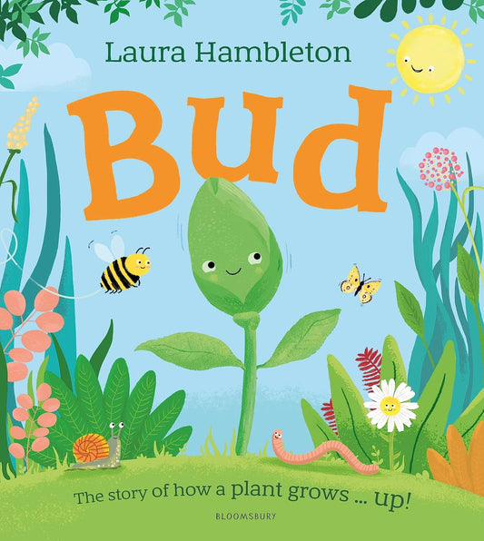 Bud: The Story of How a Plant Grows Up (Paperback)