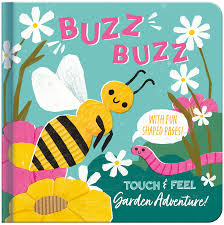 Buzz Buzz Garden Adventure: Touch & Feel Board Book